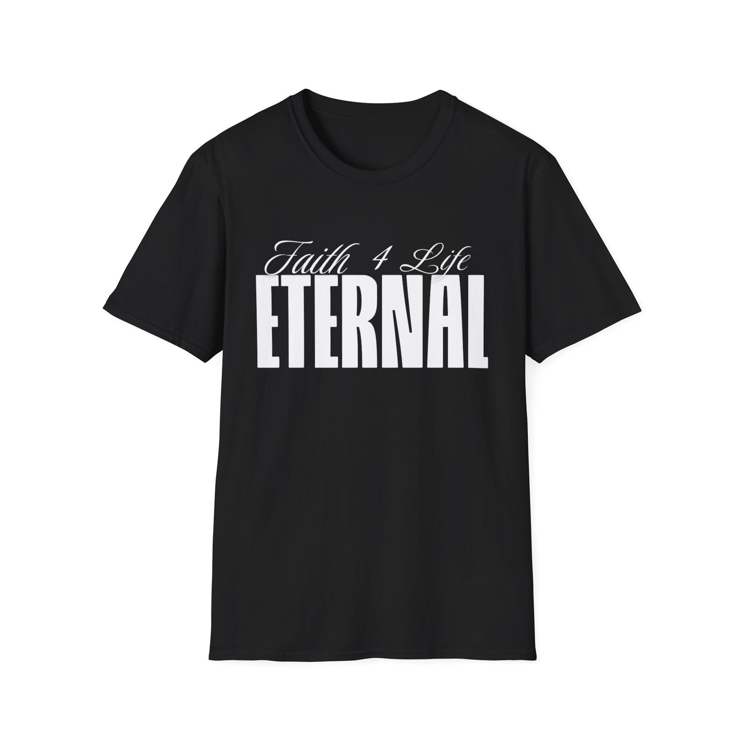 Eternal Faith Unisex Softstyle T-Shirt, Inspirational Tee, Christian Gift, Everyday Wear, Motivational Apparel, Faith-Based Clothing